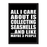 All I Care About Is Collecting Seashells And Like Maybe 3 People - Portrait Frame Photo Tile