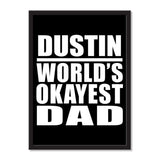 Dustin World's Okayest Dad - Portrait Frame Photo Tile
