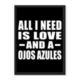 All I Need Is Love And A Ojos Azules - Portrait Frame Photo Tile