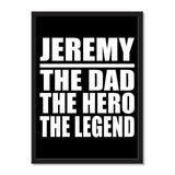 Jeremy The Dad The Hero The Legend - Portrait Frame Photo Tile
