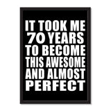It Took Me 70 Years To Become This Awesome And Almost Perfect - Portrait Frame Photo Tile