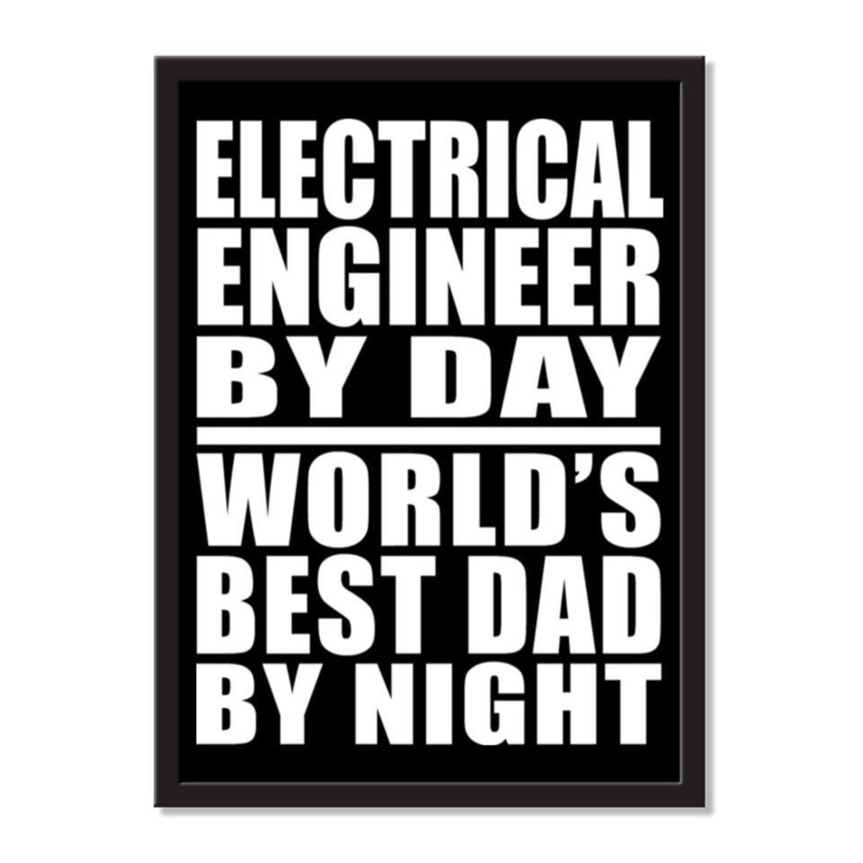 Electrical Engineer By Day World's Best Dad By Night - Portrait Frame Photo Tile