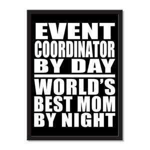 Event Coordinator By Day World's Best Mom By Night - Portrait Frame Photo Tile
