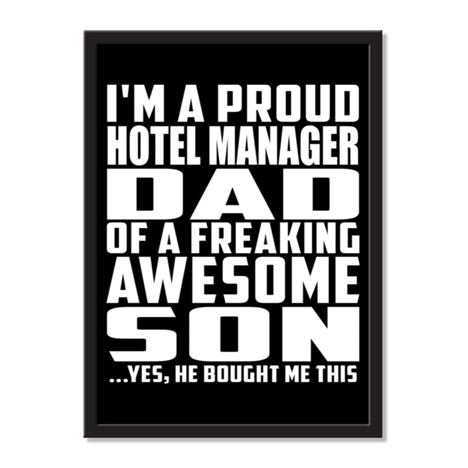 I'm A Proud Hotel Manager Dad Of A Freaking Awesome Son, He Bought Me This - Portrait Frame Photo Tile
