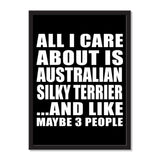 All I Care About Is Australian Silky Terrier And Like Maybe 3 People - Portrait Frame Photo Tile