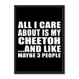 All I Care About Is My Cheetoh And Like Maybe 3 People - Portrait Frame Photo Tile