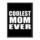 Coolest Mom Ever - Portrait Frame Photo Tile
