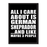 All I Care About Is German Sheprador And Like Maybe 3 People - Portrait Frame Photo Tile