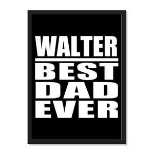 Walter Best Dad Ever - Portrait Frame Photo Tile
