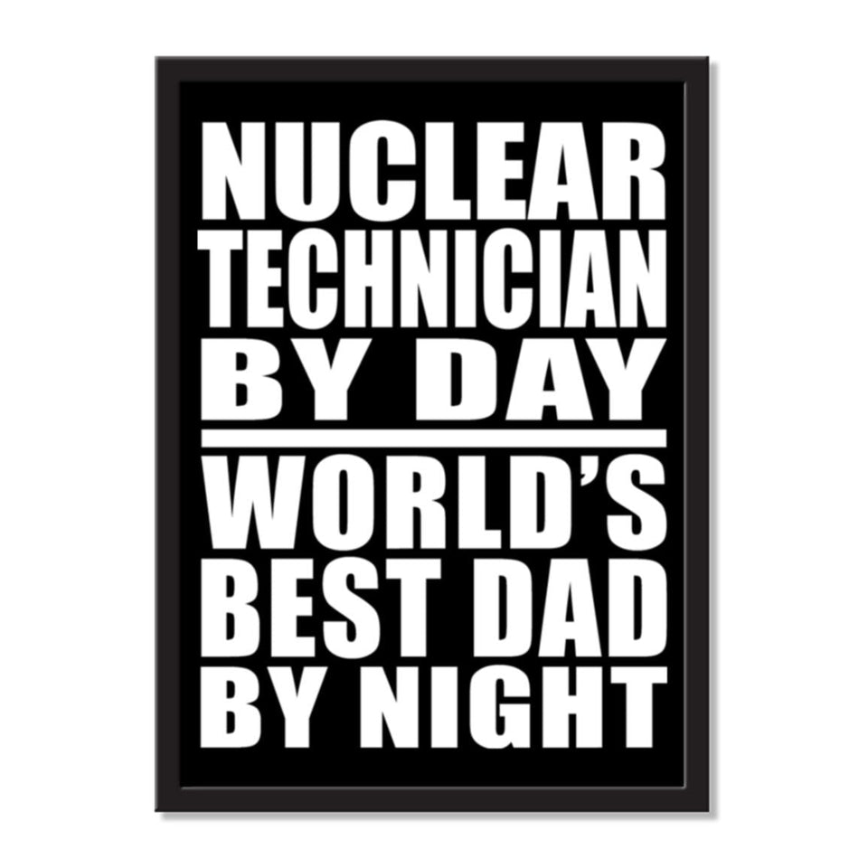 Nuclear Technician By Day World's Best Dad By Night - Portrait Frame Photo Tile