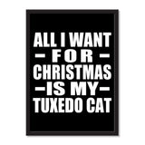 All I Want For Christmas Is My Tuxedo Cat - Portrait Frame Photo Tile