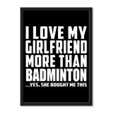 I Love My Girlfriend More Than Badminton ...She Bought Me This - Portrait Frame Photo Tile