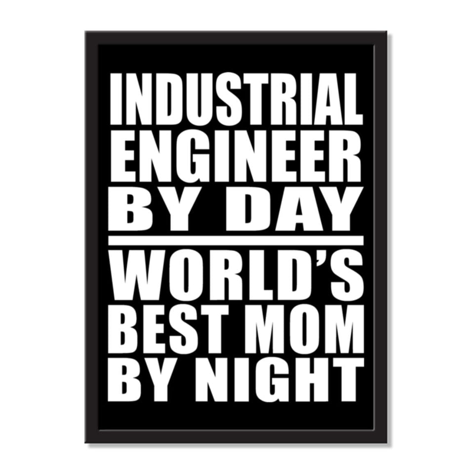 Industrial Engineer By Day World's Best Mom By Night - Portrait Frame Photo Tile