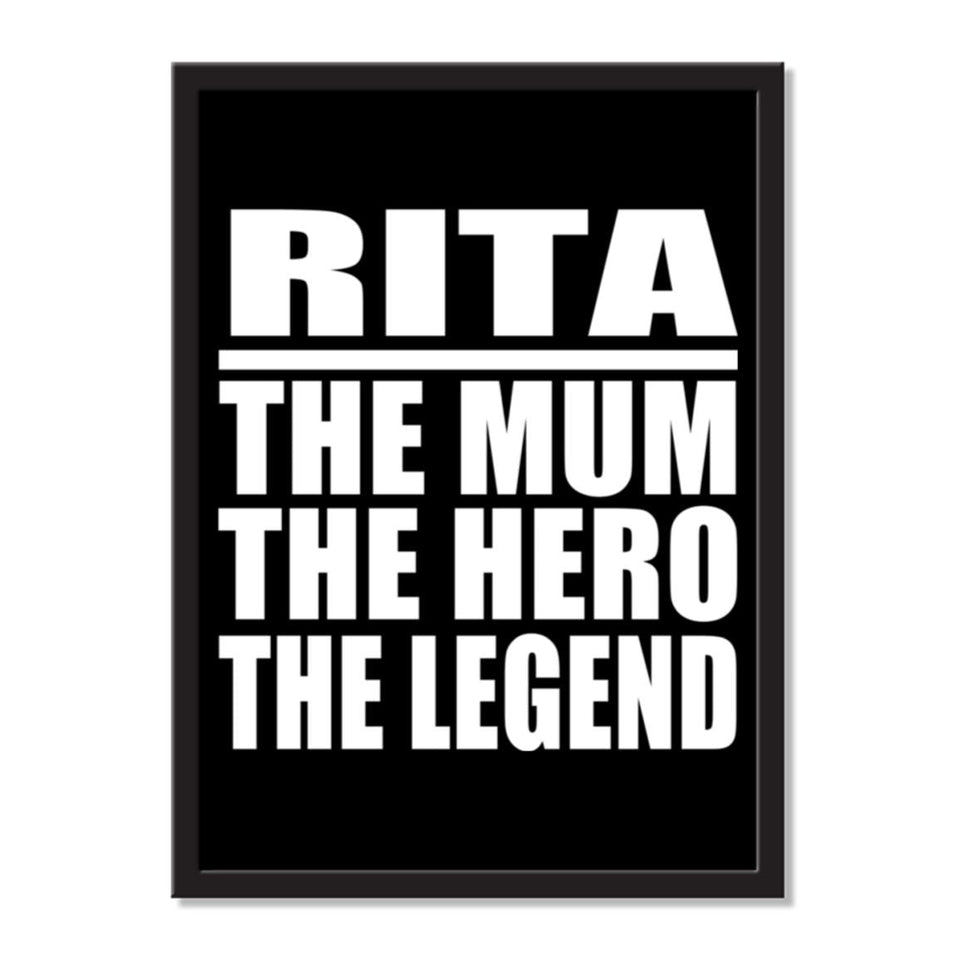 Rita The Mum The Hero The Legend - Portrait Frame Photo Tile