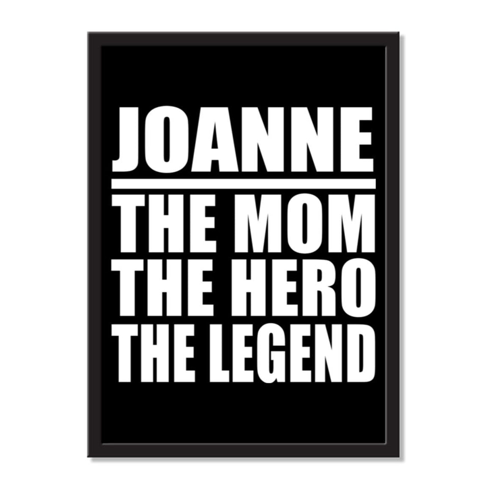 Joanne The Mom The Hero The Legend - Portrait Frame Photo Tile