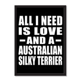 All I Need Is Love And A Australian Silky Terrier - Portrait Frame Photo Tile
