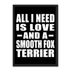 All I Need Is Love And A Smooth Fox Terrier - Portrait Frame Photo Tile