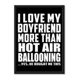 I Love My Boyfriend More Than Hot Air Ballooning ...He Bought Me This - Portrait Frame Photo Tile