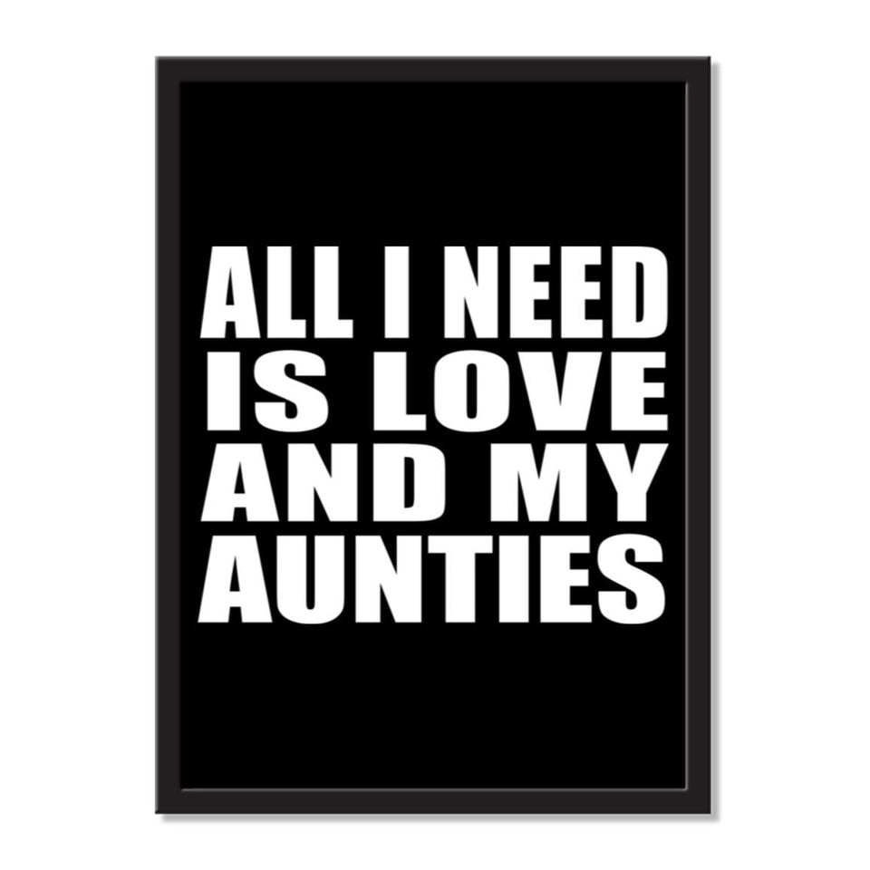 All I Need Is Love And My Aunties - Portrait Frame Photo Tile