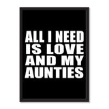 All I Need Is Love And My Aunties - Portrait Frame Photo Tile