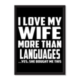 I Love My Wife More Than Languages ...Yes, She Bought Me This - Portrait Frame Photo Tile