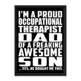I'm A Proud Occupational Therapist Dad Of A Freaking Awesome Son, He Bought Me This - Portrait Frame Photo Tile