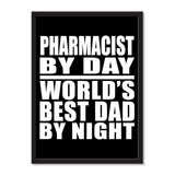 Pharmacist By Day World's Best Dad By Night - Portrait Frame Photo Tile