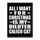 All I Want For Christmas Is My Diluted Calico Cat - Portrait Frame Photo Tile