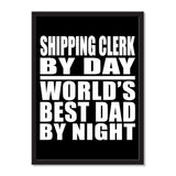 Shipping Clerk By Day World's Best Dad By Night - Portrait Frame Photo Tile