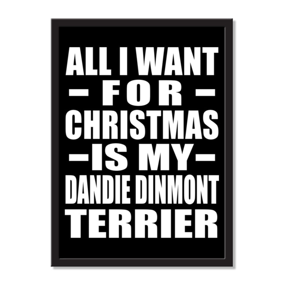 All I Want For Christmas Is My Dandie Dinmont Terrier - Portrait Frame Photo Tile