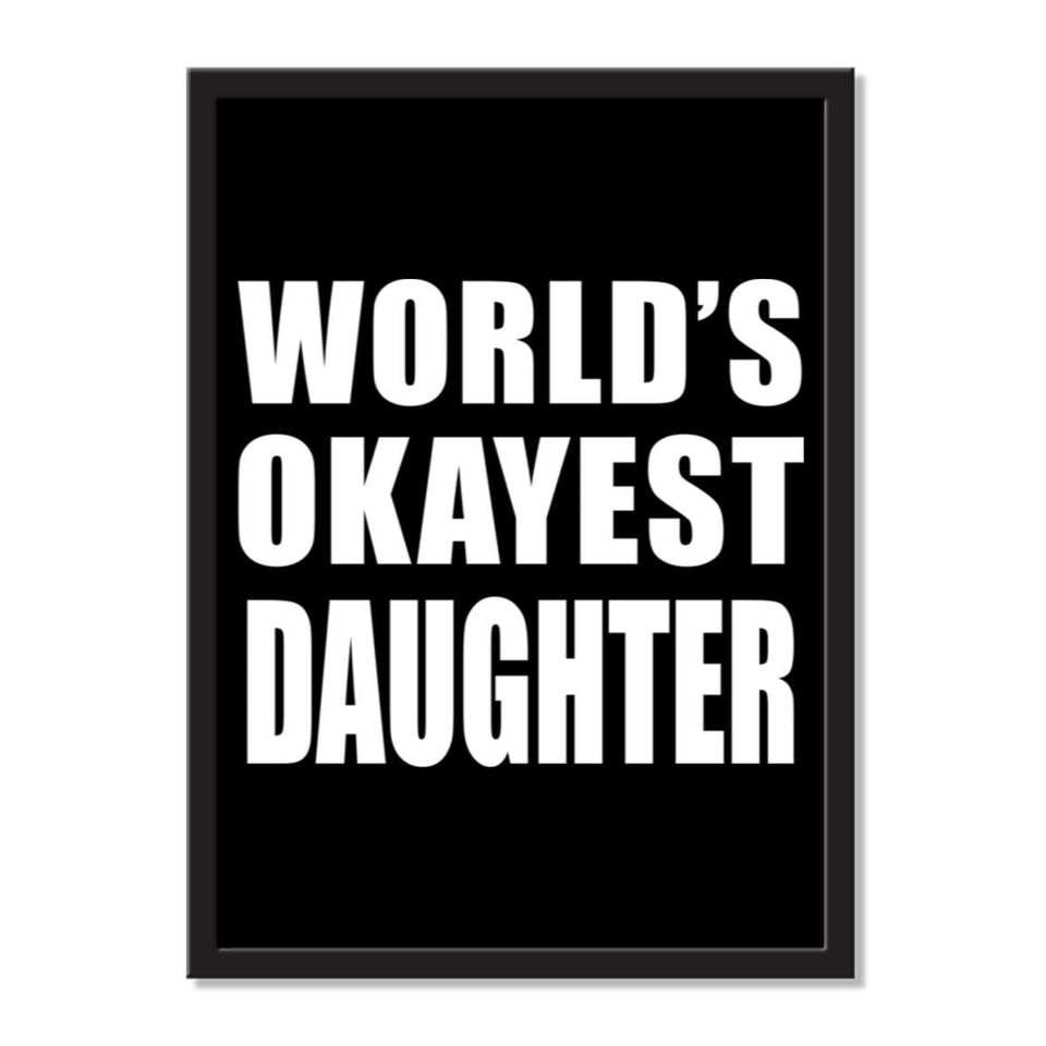World's Okayest Daughter - Portrait Frame Photo Tile