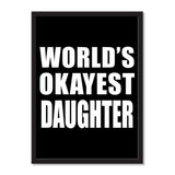 World's Okayest Daughter - Portrait Frame Photo Tile