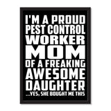 I'm A Proud Pest Control Worker Mom Of A Freaking Awesome Daughter, She Bought Me This - Portrait Frame Photo Tile