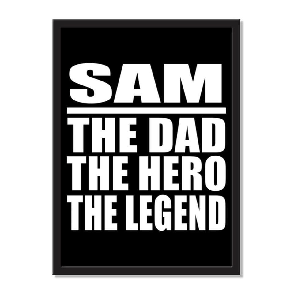 Sam The Dad The Hero The Legend - Portrait Frame Photo Tile
