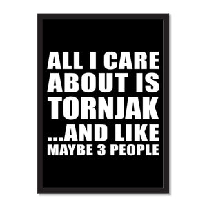 All I Care About Is Tornjak And Like Maybe 3 People - Portrait Frame Photo Tile