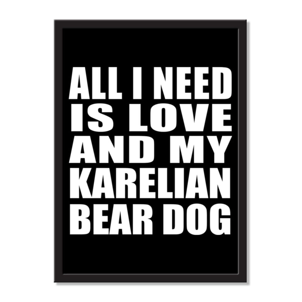 All I Need Is Love And My Karelian Bear Dog - Portrait Frame Photo Tile