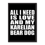 All I Need Is Love And My Karelian Bear Dog - Portrait Frame Photo Tile