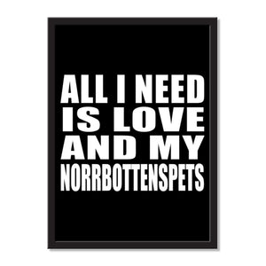 All I Need Is Love And My Norrbottenspets - Portrait Frame Photo Tile