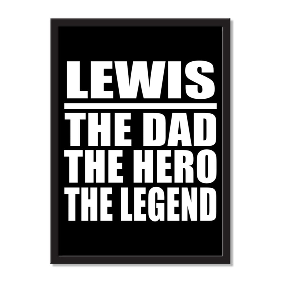 Lewis The Dad The Hero The Legend - Portrait Frame Photo Tile