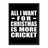 All I Want For Christmas Is More Cricket - Portrait Frame Photo Tile