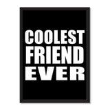 Coolest Friend Ever - Portrait Frame Photo Tile