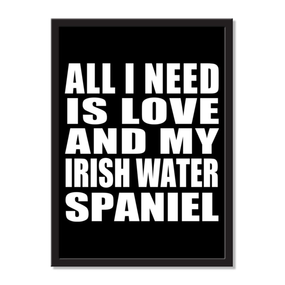 All I Need Is Love And My Irish Water Spaniel - Portrait Frame Photo Tile