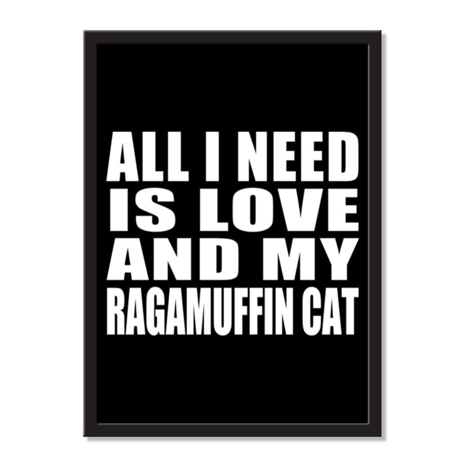 All I Need Is Love And My Ragamuffin Cat - Portrait Frame Photo Tile