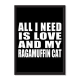 All I Need Is Love And My Ragamuffin Cat - Portrait Frame Photo Tile