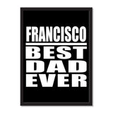 Francisco Best Dad Ever - Portrait Frame Photo Tile