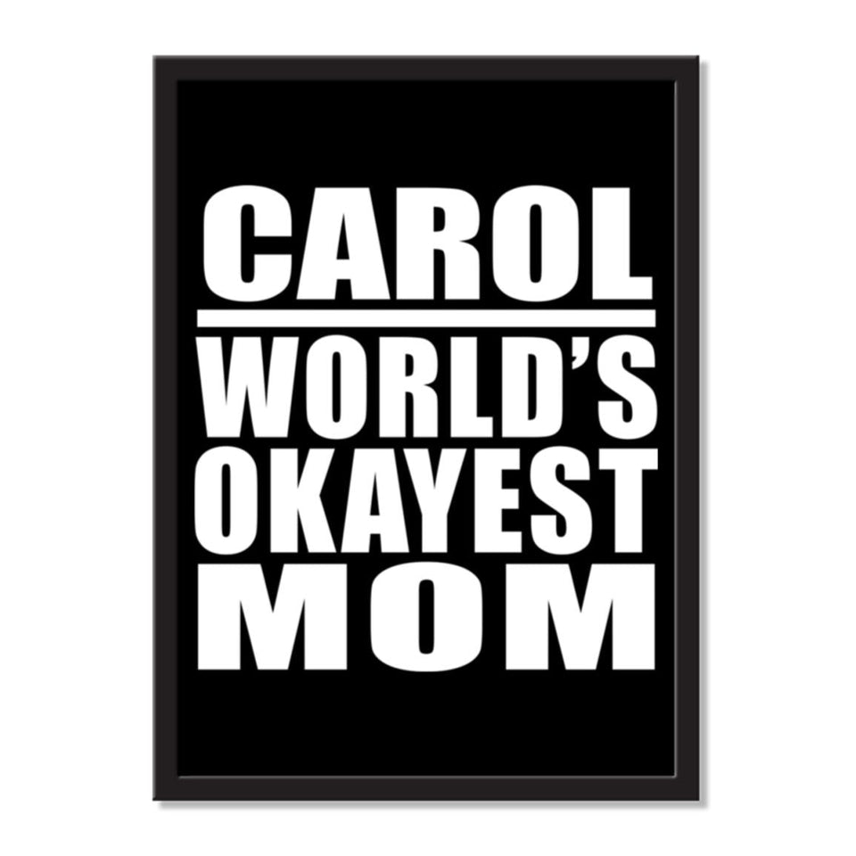 Carol World's Okayest Mom - Portrait Frame Photo Tile