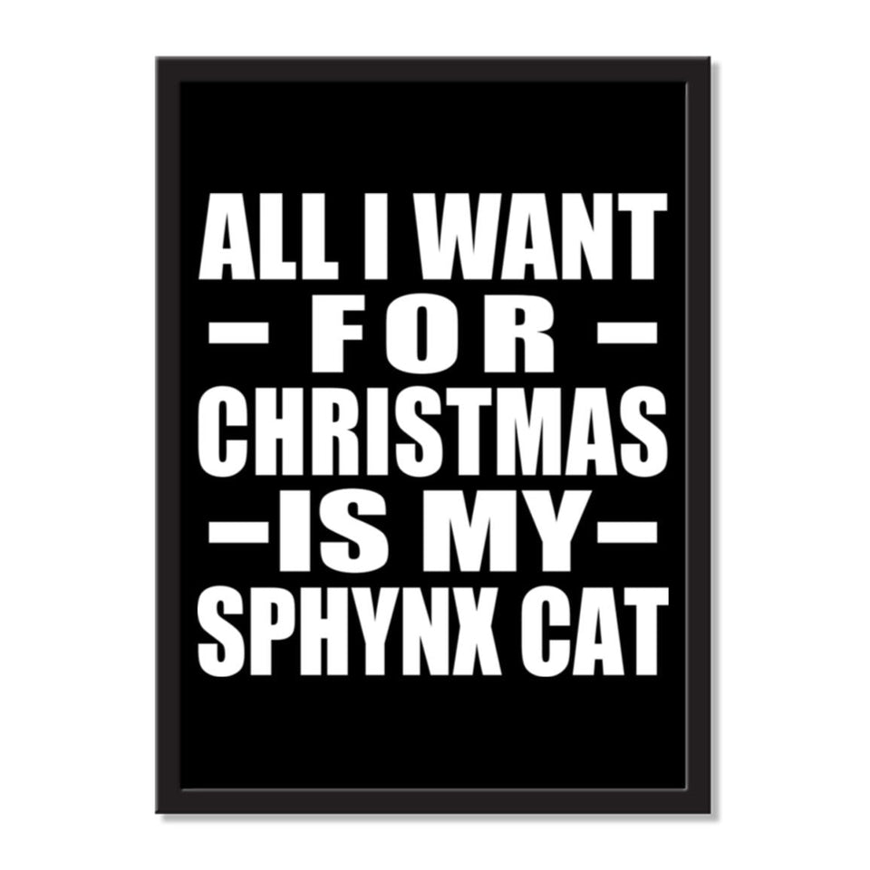 All I Want For Christmas Is My Sphynx Cat - Portrait Frame Photo Tile