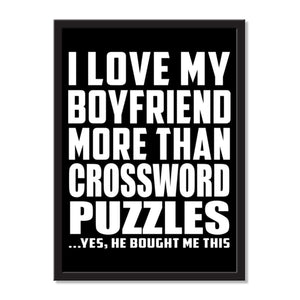 I Love My Boyfriend More Than Crossword Puzzles ...He Bought Me This - Portrait Frame Photo Tile