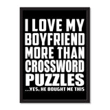 I Love My Boyfriend More Than Crossword Puzzles ...He Bought Me This - Portrait Frame Photo Tile