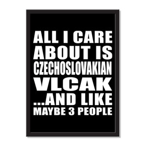 All I Care About Is Czechoslovakian Vlcak And Like Maybe 3 People - Portrait Frame Photo Tile